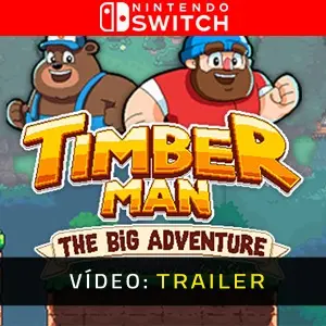 Timberman: The Big Adventure Nintendo Switch - Trailer de Vídeo