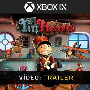 Tin Hearts Xbox Series- Atrelado de Vídeo