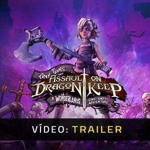 Tiny Tina's Assault on Dragon Keep: A Wonderlands One-shot Adventure - Trailer