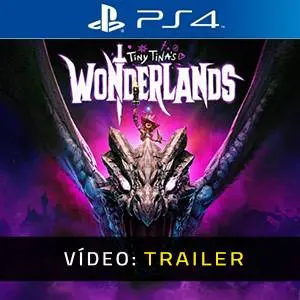 Tiny Tina’s Wonderlands PS4 Atrelado De Vídeo