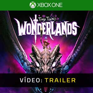 Tiny Tina’s Wonderlands Xbox One Atrelado De Vídeo