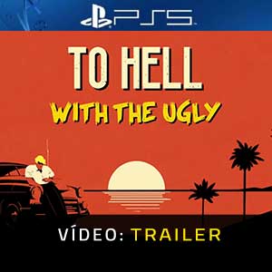 To Hell With The Ugly PS5 Trailer de Vídeo