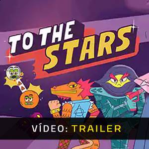 To The Stars - Trailer de Vídeo