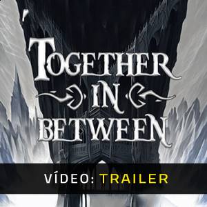 Together in Between Trailer de Vídeo