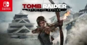 Tomb Raider Definitive Edition chega de surpresa ao Switch e Switch 2 — disponível agora!