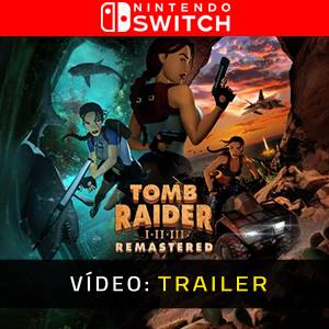 Tomb Raider I-II-III Remastered Nintendo Switch - Trailer de Vídeo