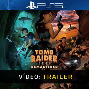 Tomb Raider I-II-III Remastered PS5 - Trailer de Vídeo