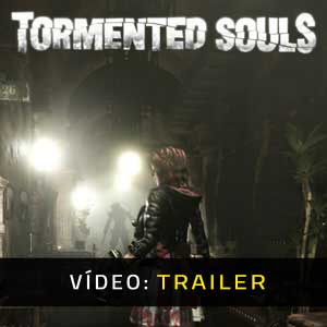 Tormented Souls - Atrelado de vídeo