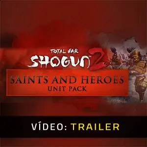 Total War: SHOGUN 2: Saints and Heroes Unit Pack - Trailer de Vídeo
