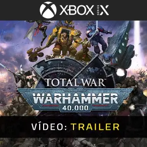 Total War: WARHAMMER 40,000 Xbox Series - Trailer de Vídeo