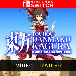Touhou Danmaku Kagura Phantasia Lost Nintendo Switch Trailer de vídeo