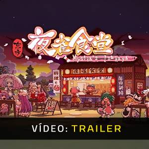 Touhou Mystia’s Izakaya - Trailer de Vídeo
