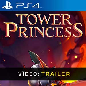 Tower Princess PS4- Atrelado de vídeo