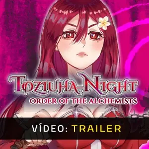 Toziuha Night: Order of the Alchemists - Trailer do Vídeo