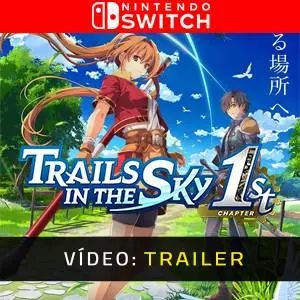 Trails in the Sky 1st Chapter Nintendo Switch Video Trailer