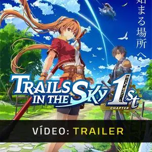 Trails in the Sky 1st Chapter Video Trailer