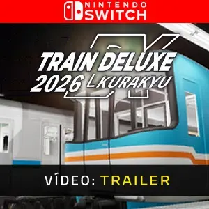 Train Deluxe 2026 Kurakyu Nintendo Switch - Trailer