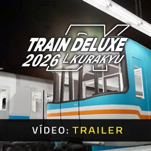 Train Deluxe 2026 Kurakyu - Trailer