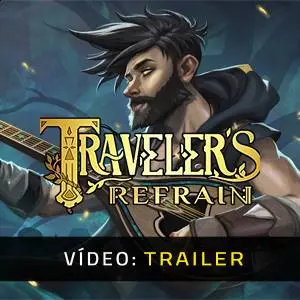 Traveler's Refrain - Trailer de Vídeo