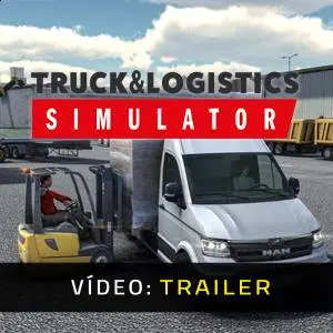 Truck & Logistics Simulator - Trailer de Vídeo