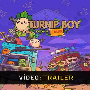 Turnip Boy Robs a Bank - Trailer de Vídeo