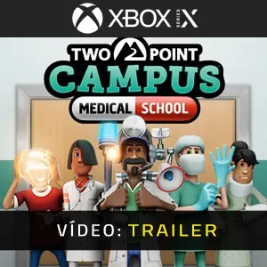 Two Point Campus: Medical School Xbox Series - Trailer de Vídeo