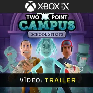 Two Point Campus: School Spirits Xbox Series - Trailer de Vídeo