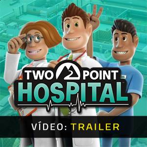 Two Point Hospital Trailer de vídeo