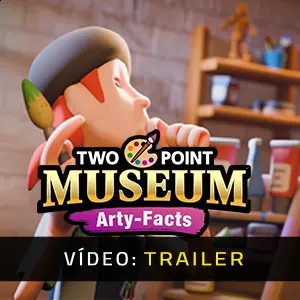 Two Point Museum Arty-Facts - Trailer do Vídeo