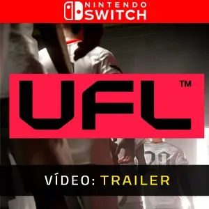 UFL Nintendo Switch - Trailer do Vídeo