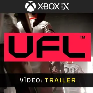 UFL Xbox Series - Trailer do Vídeo