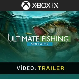 Ultimate Fishing Simulator Xbox Series - Trailer