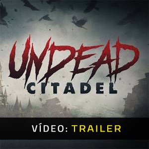 Undead Citadel - Trailer