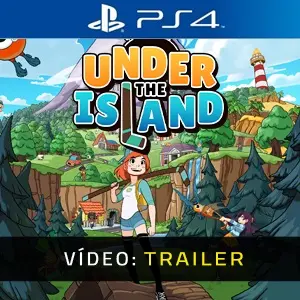 Under The Island PS4 - Trailer do Vídeo