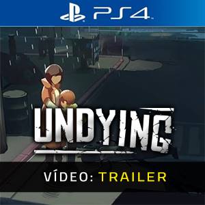 Undying PS4 - Trailer de Vídeo