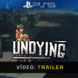 Undying PS5 - Trailer de Vídeo