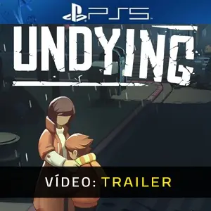 Undying PS5 - Trailer do Vídeo