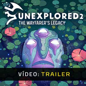 Unexplored 2 The Wayfarer's Legacy Atrelado De Vídeo