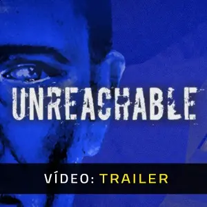 Unreachable - Trailer de Vídeo