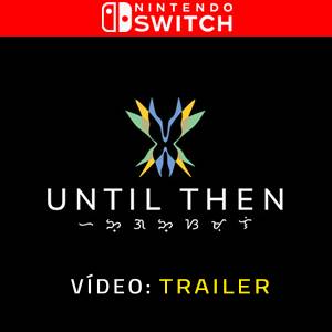 Until Then - Trailer de Vídeo