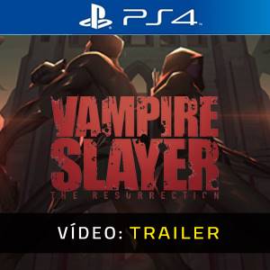 Vampire Slayer The Resurrection PS4 - Trailer de Vídeo
