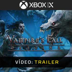 Vampires Fall Origins Xbox Series X Atrelado De Vídeo