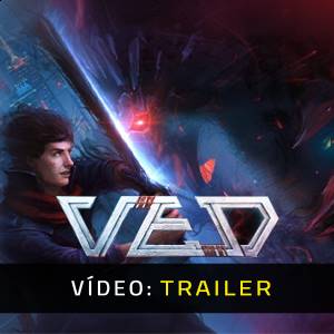 VED - Trailer de Vídeo