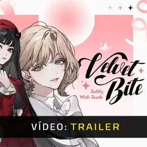 Velvet Bite: Softly, With Teeth - Trailer do Vídeo