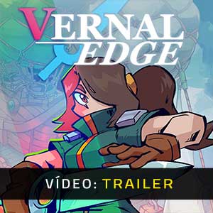 Vernal Edge - Atrelado de Vídeo