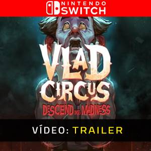 Vlad Circus Descend Into Madness Nintendo Switch Trailer de Vídeo