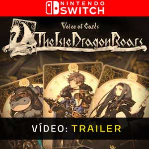 Voice of Cards The Isle Dragon Roars Nintendo Switch Atrelado De Vídeo