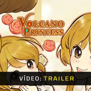 Volcano Princess - Trailer de Vídeo