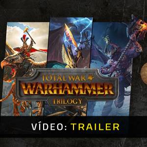Total War Warhammer Trilogy Trailer de vídeo
