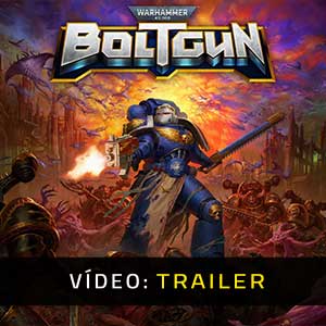 Warhammer 40K Boltgun- Atrelado de Vídeo